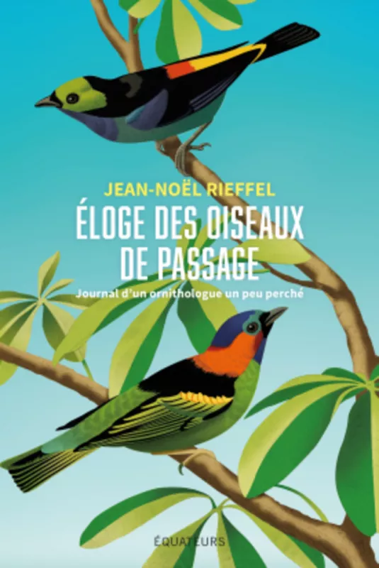 Jean-Noël Rieffel-Nos Voisins les Oiseaux-Festival Nature Nomade Hors les Murs