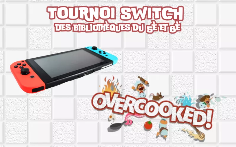 Tournoi Switch Overcooked