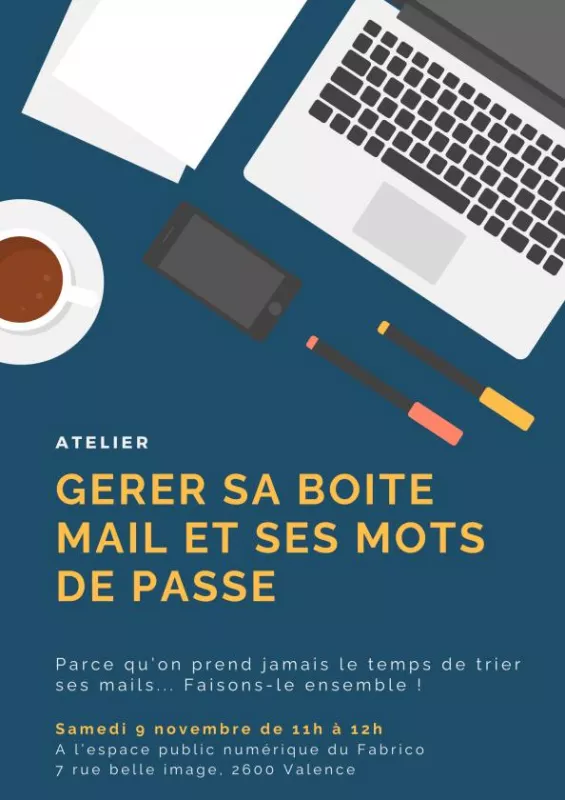 Mieux Gérer Sa Boîte Mail et Ses Mots de Passe