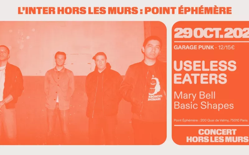 Useless Eaters + Mary Bell + Basic Shapes (L'Inter HLM au Point Ephémère)