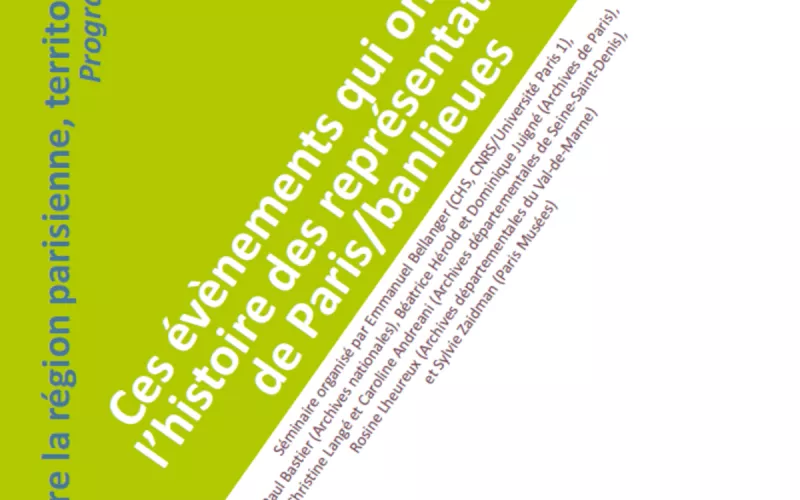 Ces Événements Qui Ont Fait L'histoire des Représentations de Paris/Banlieues