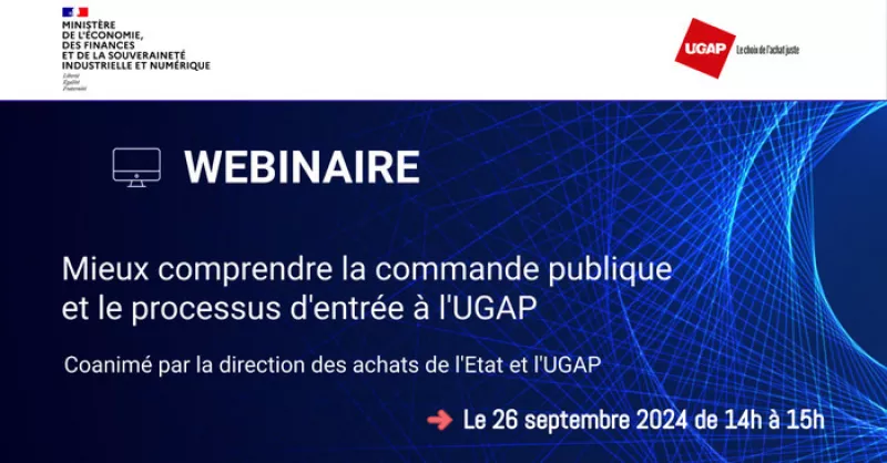 Direction des Achats de l'Etat et Ugap-Webinaire «Mieux Comprendre la Commande Publique et le Processus d'Entrée à l'Ugap»