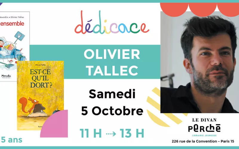 Dédicace Jeunesse avec Olivier Tallec au Divan Perché