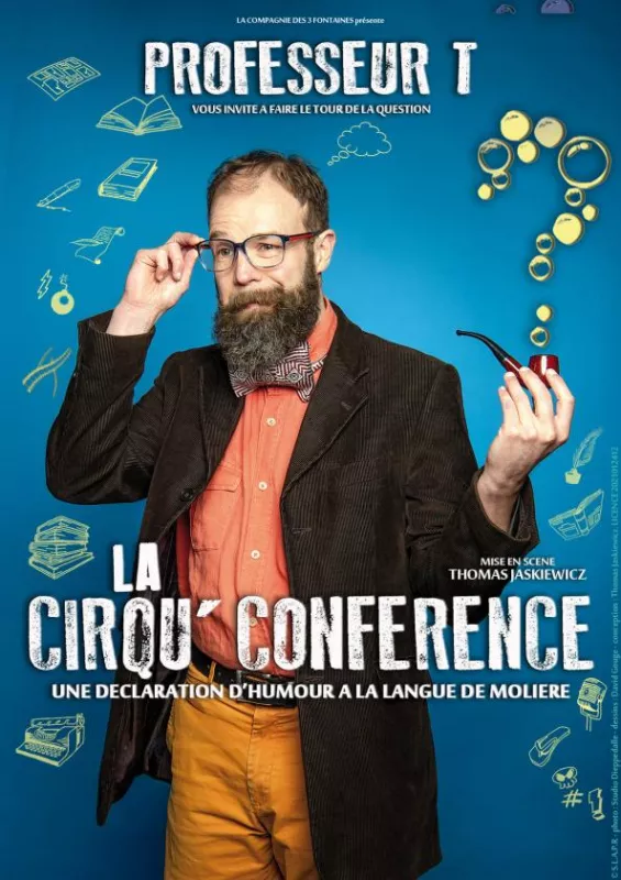 Professeur T : la Cirqu'Conférence