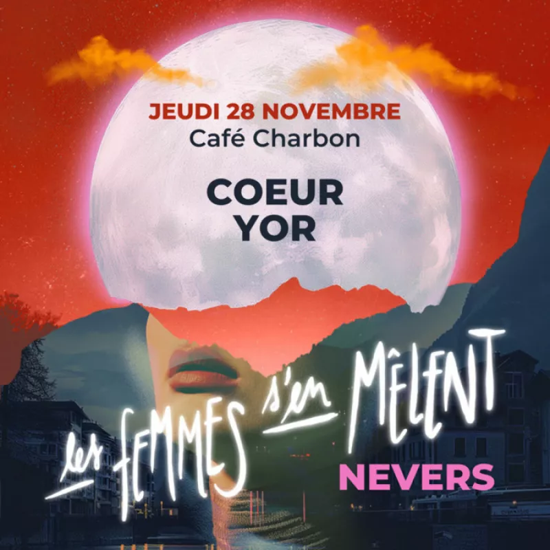 Coeur + Yor-les Femmes s'en Mêlent 25 Ans 