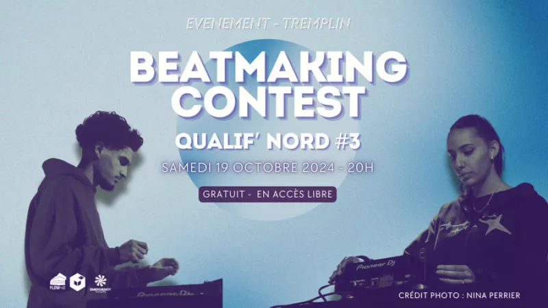 [ Beatmaking Contest] Qualifs Nord #3