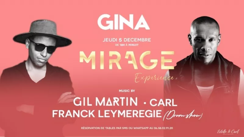 Mirage Experience X Gina – Jeudi 5 Decembre a 18H00