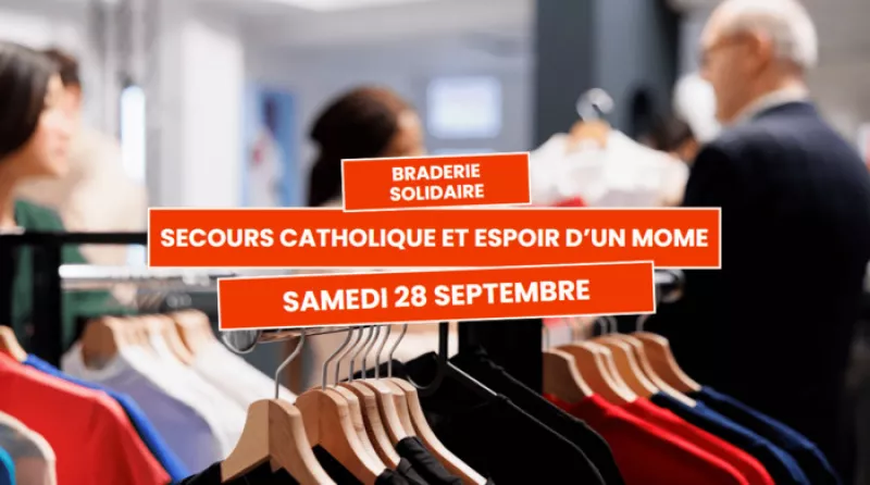 Braderie Solidaire du Secours Catholique et Espoir D’un Môme