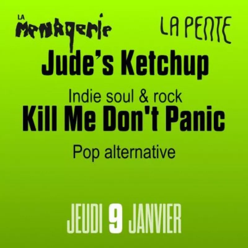 La Ménagerie : Kill Me, Don’t Panic-Jude’s Ketchup