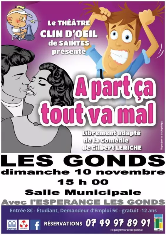 Théâtre Comédie «a Part Ça Tout Va Mal» les Gonds