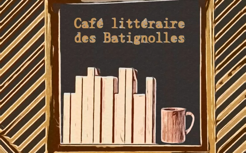 Café Littéraire des Batignolles