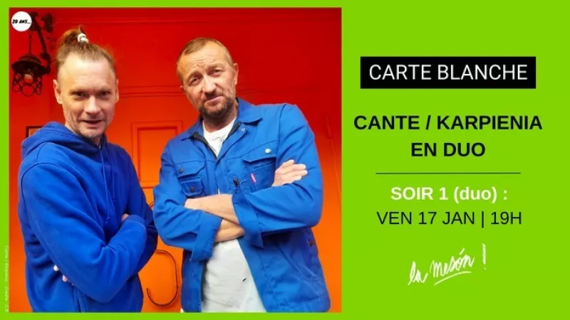 Nicolas Cante et Sam Karpienia : Carte Blanche