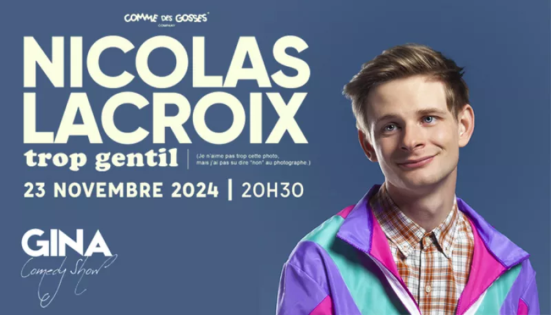 Gina Comedy Show-Nicolas Lacroix