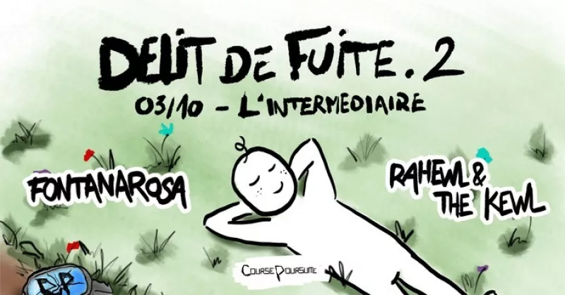 Delit de Fuite.2 : Fontanarosa + Rahewl & The Kewl