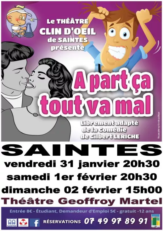 Théâtre Comédie «a Part Ça Tout Va Mal» Saintes