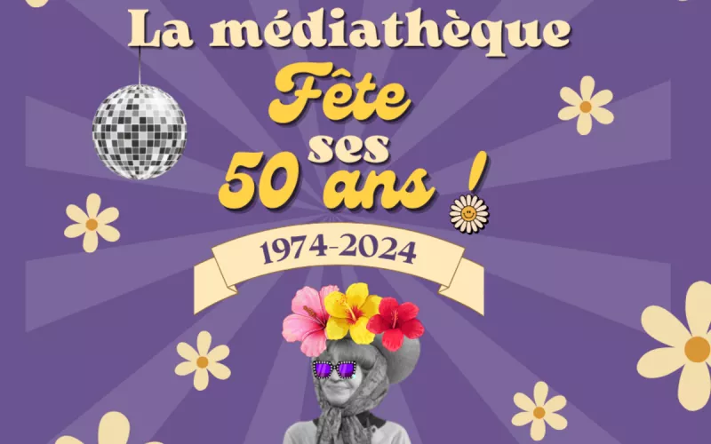 La Médiathèque Fête Ses Cinquante Ans  