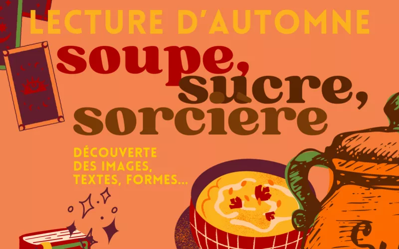 Lecture d'Automne | Soupe, Sucre, Sorcière  