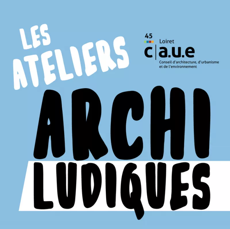 Les Ateliers Archi Ludiques