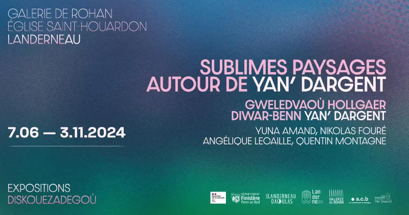 Exposition Sublimes Paysages Autour de Yan’ Dargent