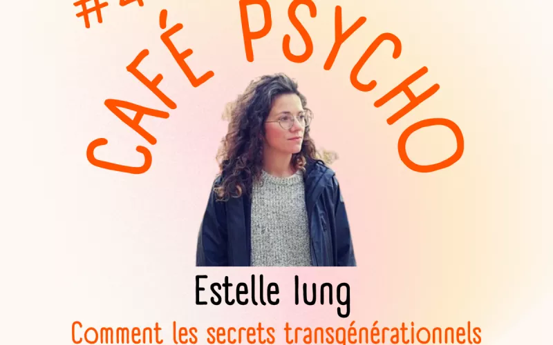 Café Psycho avec Estelle Iung