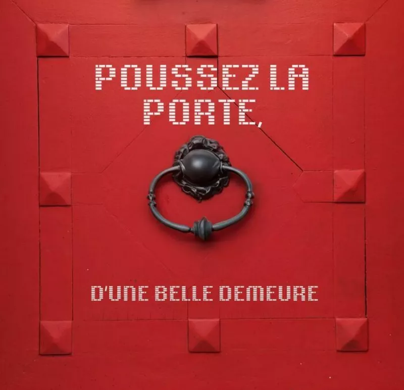 Poussez la Porte d'une Belle Demeure