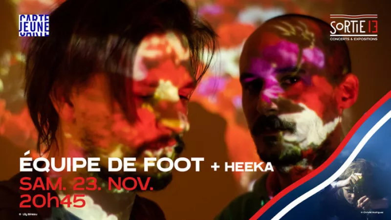 Equipe de Foot + Première Partie : Heeka