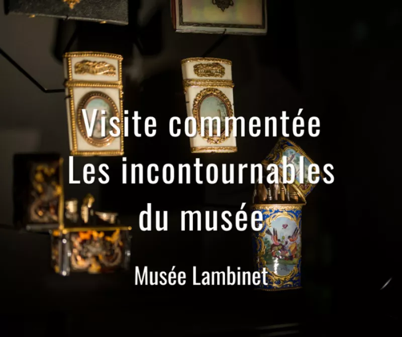 Visite Commentée “Les Incontournables du Musée”