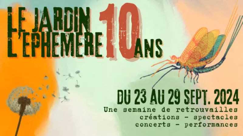 Le Jardin l'Ephémère Fête Ses 10 Ans