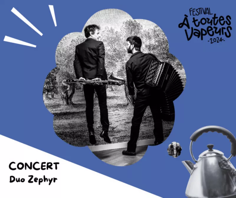 Festival «à Toutes Vapeurs» (Mjc Olivet) : Duo Zéphyr