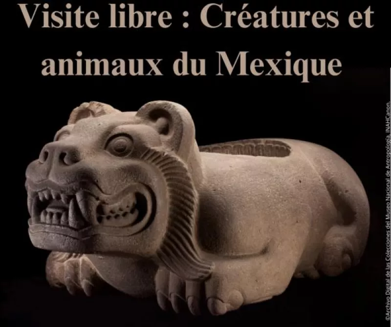 Visite Libre : «Créatures et Animaux du Mexique»