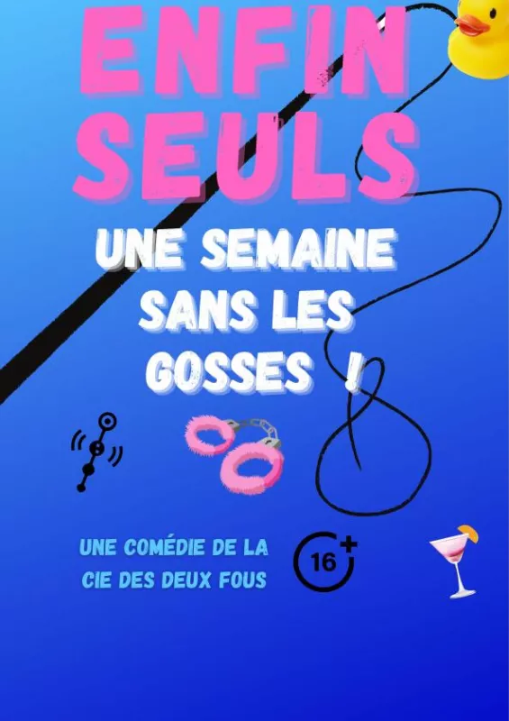 Enfin Seuls, une Semaine Sans les Gosses 