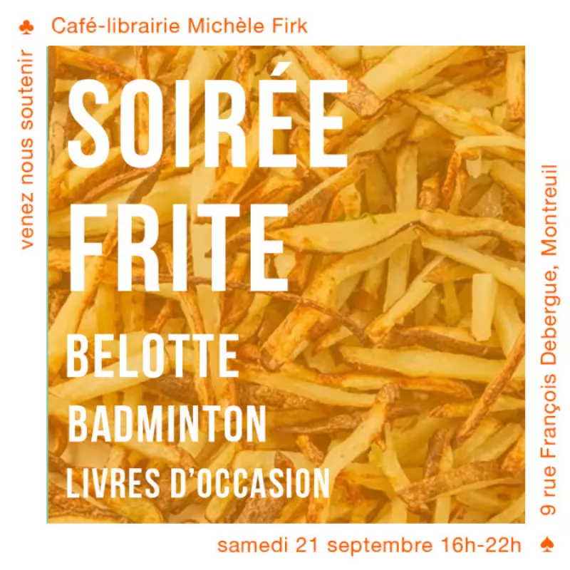 Michèle Frites (Goûter/Apéro/Braderie/Belote Coinchée)