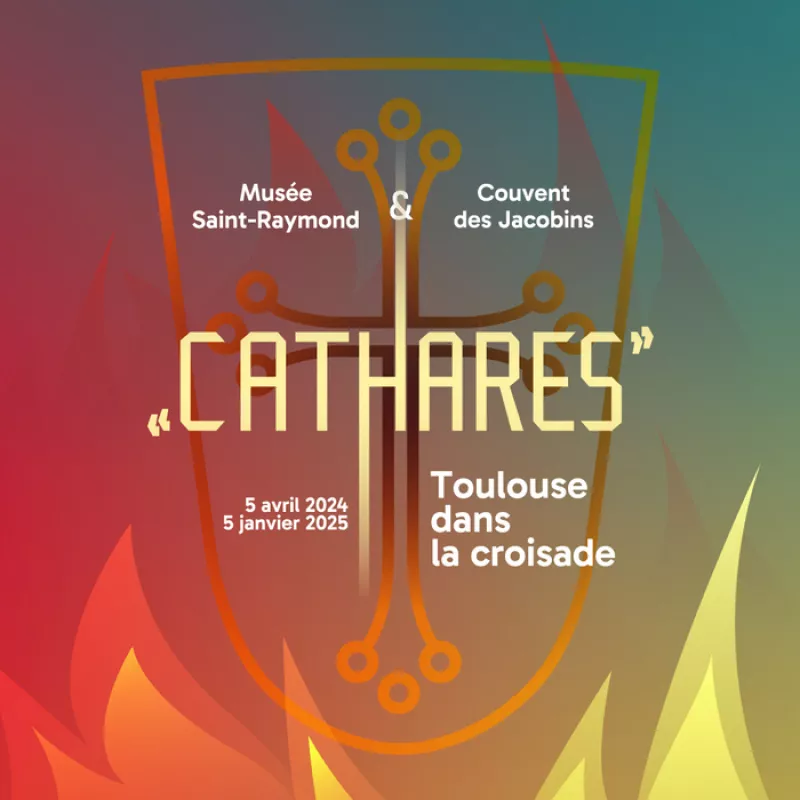 «Cathares» . Toulouse dans la Croisade