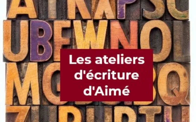 Ateliers d'Écriture d'Aimé  : Écriture Créative et Écriture Critique