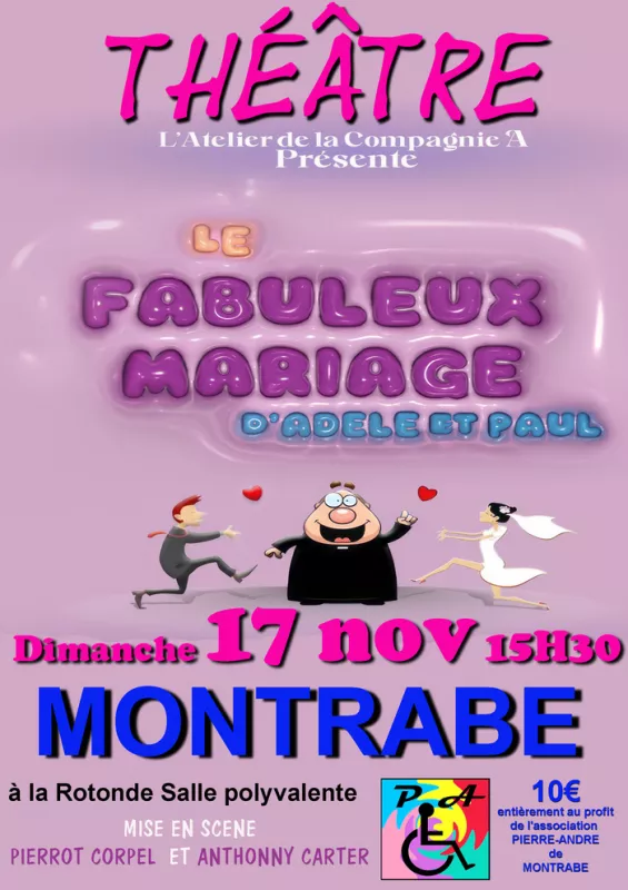 Pièce de Théâtre «le Fabuleux Mariage D’adèle et Paul»