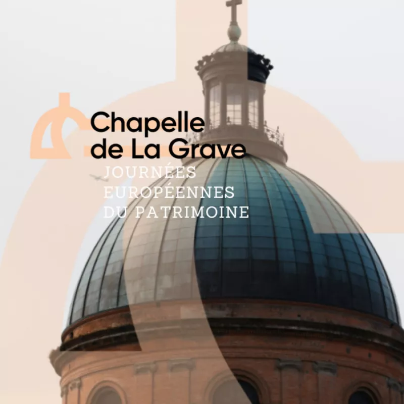 Venez Découvrir les Monuments à l'Occasion des Journées Européennes du Patrimoine : Chapelle de la Grave