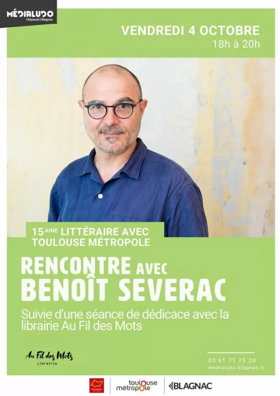 Rencontre avec Benoît Séverac-Vendredi 4 Octobre