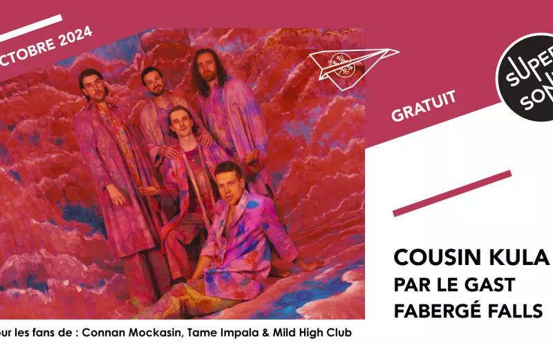 Cousin Kula • par le Gast • Fabergé Falls au Supersonic