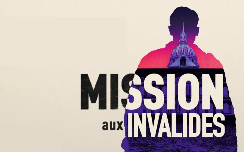 Mission Aux Invalides, la Nouvelle Expérience au Cœur de L'histoire Militaire