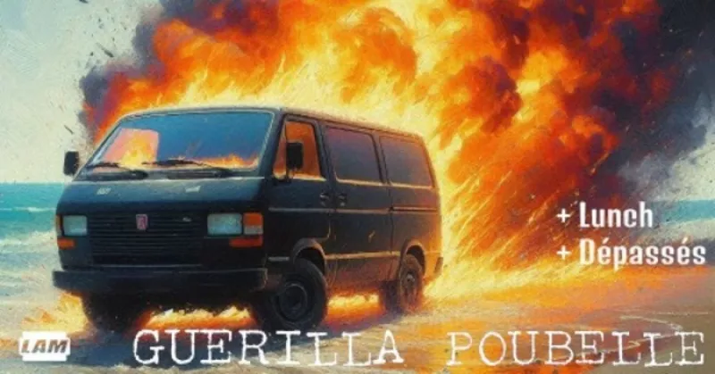 Guerilla Poubelle/Dépassés/Lunch