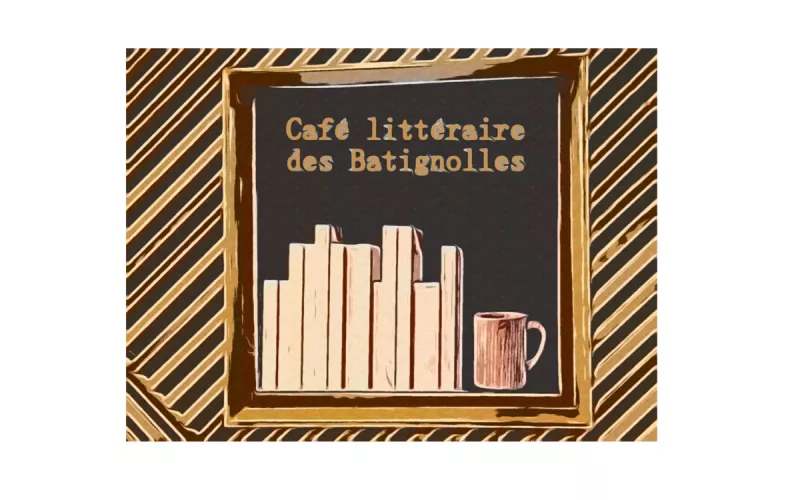 Café Littéraire des Batignolles