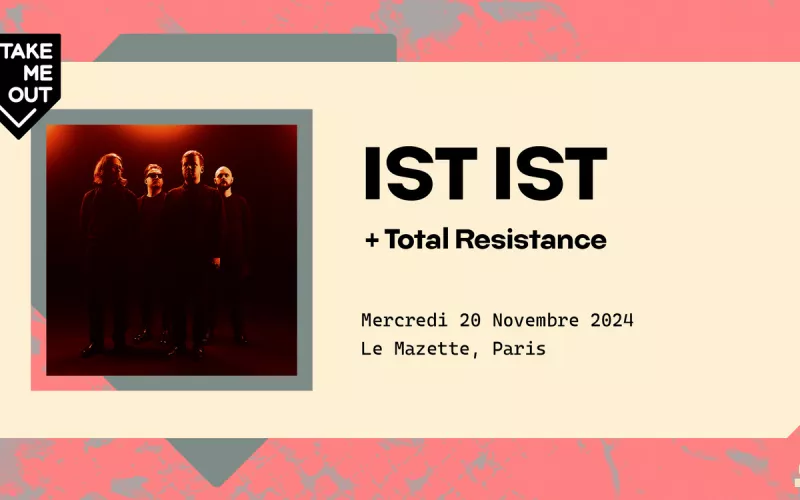 Take Me Out · Ist Ist + Total Resistance en Concert