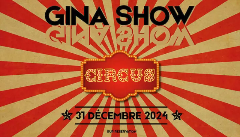 Gina Show «Circus»-31 Décembre