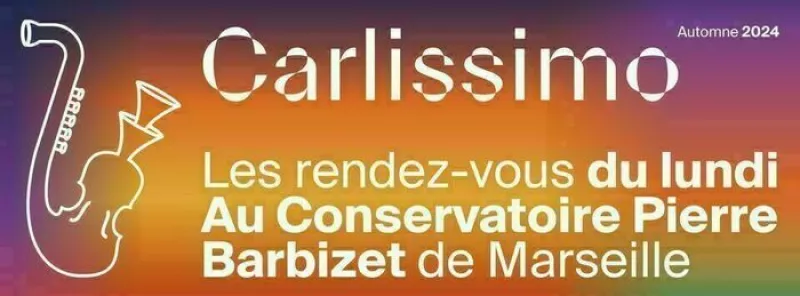 Carlissimo, les Rdv du Lundi du Conservatoire