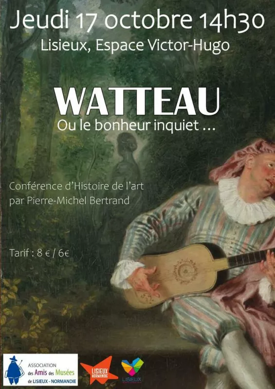 Watteau ou le Bonheur Inquiet...