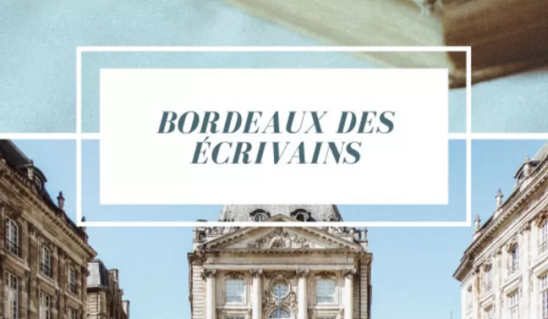 Le Bordeaux des Écrivains (Visite Guidée)