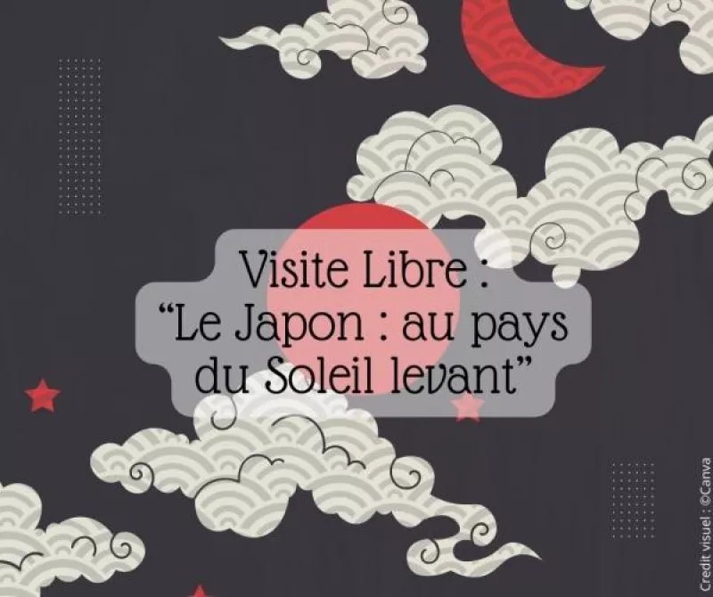 Visite Libre : le Japon : au Pays du Soleil Levant