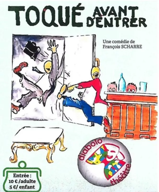 Pièce Théâtre «Toqué Avant d'Entrer»