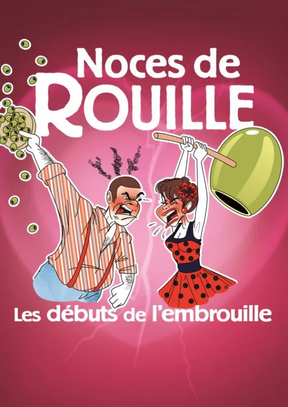 Noces de Rouille-les Débuts de l'Embrouille