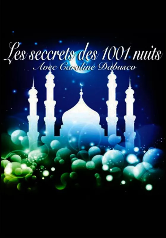 Les Secrets des 1001 Nuits